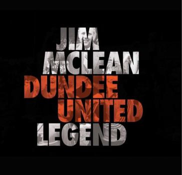 Hardcover Jim McLean: Dundee United Legend Book