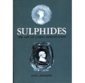 Hardcover Sulphides: The Art of Cameo Incrustation Book