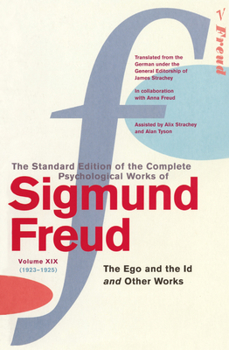 Paperback The Complete Psychological Works of Sigmund Freud Vol.19: The Ego and the Id & Other Works Book