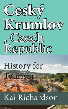 Paperback Ceský Krumlov, Czech Republic: History for Tourism Book
