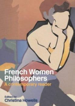 Paperback French Women Philosophers: A Contemporary Reader Book
