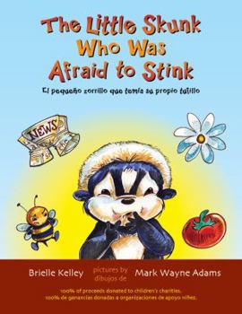 Hardcover The Little Skunk Who Was Aftaid to Stink -- El Pequeno Zorill Que Temi Su Propio Futillo Book