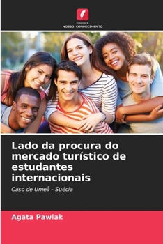 Paperback Lado da procura do mercado turístico de estudantes internacionais [Portuguese] Book