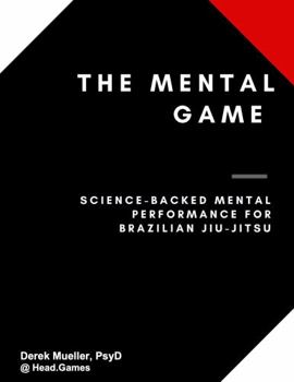 Spiral-bound The Mental Game: Science-backed Mental Performance for Brazilian Jiu-jitsu Book