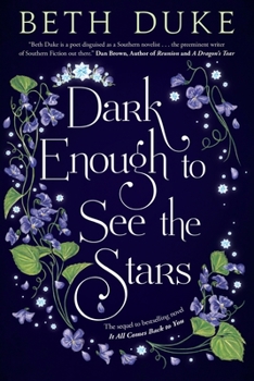 Paperback Dark Enough to See the Stars: The Sequel to IT ALL COMES BACK TO YOU Book