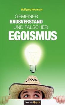 Paperback Gemeiner Hausverstand und falscher Egoismus [German] Book