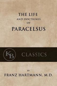 Paperback The Life and the Doctrines of Paracelsus Book