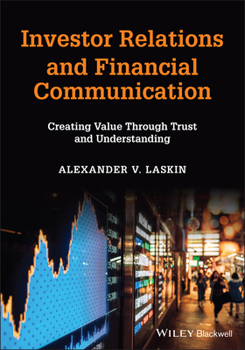 Paperback Investor Relations and Financial Communication: Creating Value Through Trust and Understanding Book