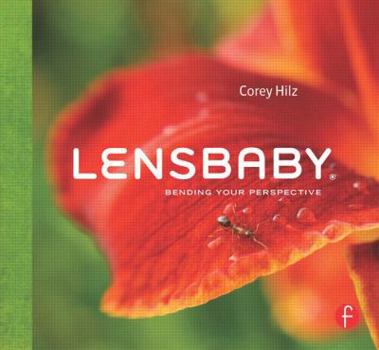 Paperback Lensbaby: Bending Your Perspective Book