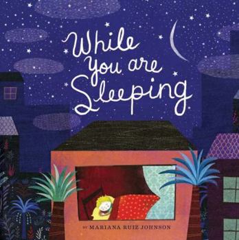 Hardcover While You Are Sleeping: (Bedtime Books for Kids, Wordless Bedtime Stories for Kids) Book