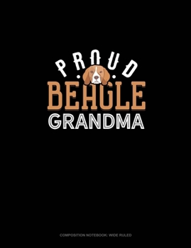Paperback Proud Beagle Grandma: Composition Notebook: Wide Ruled Book