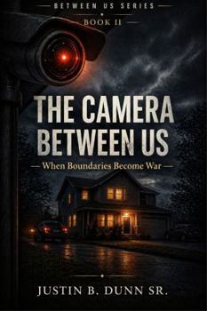 Hardcover The Camera Between Us: When Boundaries Become War Book
