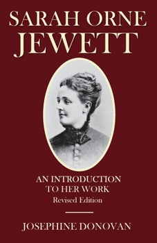 Paperback Sarah Orne Jewett: An Introduction to Her Work Book