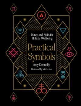 Hardcover Practical Symbols: Runes and Sigils for Holistic Wellbeing Book