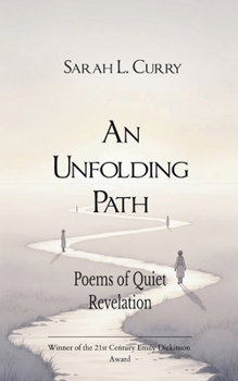 Paperback An Unfolding Path Poems of Quiet Revelation Book