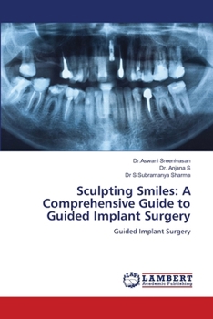 Paperback Sculpting Smiles: A Comprehensive Guide to Guided Implant Surgery Book