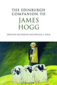 The Edinburgh Companion to James Hogg - Book  of the Edinburgh Companions to Scottish Literature