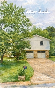 Paperback Dear Dad, Poems for girls with daddy issues Book