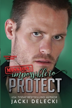 Mission Impossible to Protect - Book #6 of the Impossible Mission