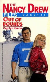 Out of Bounds (Nancy Drew: Files, #45) - Book #45 of the Nancy Drew Files