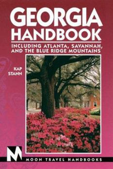Paperback Georgia Handbook: Including Atlanta, Savannah, and the Blue Ridge Mountains (Georgia Handbook, 3rd ed) Book