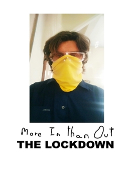 Paperback More In Than Out - THE LOCKDOWN: LockDown2020 A performance by the artist Lorenzo Belenguer Book