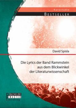 Paperback Die Lyrics der Band Rammstein aus dem Blickwinkel der Literaturwissenschaft [German] Book