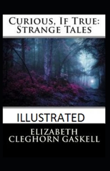 Paperback Curious, If True: Strange Tales Illustrated Book