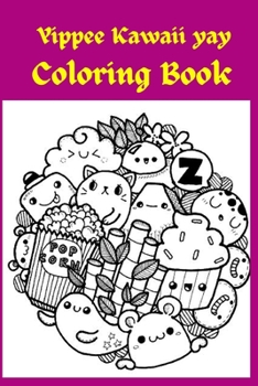 Paperback Yippee Kawaii yay Coloring Book [Large Print] Book