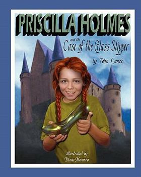 Paperback Priscilla Holmes and the Case of the Glass Slipper Book
