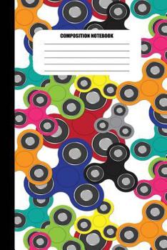 Paperback Composition Notebook: Fidget Spinners in Many Colors and Sizes (100 Pages, College Ruled) Book
