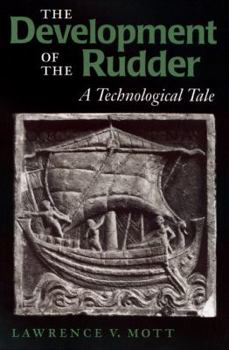 Paperback The Development of the Rudder: A Technological Tale Book