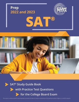 Paperback SAT Prep 2022 and 2023: SAT Study Guide Book with Practice Test Questions for the College Board Exam [2nd Edition] Book