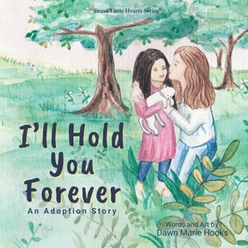 Paperback I'll Hold You Forever: An Adoption Story Book