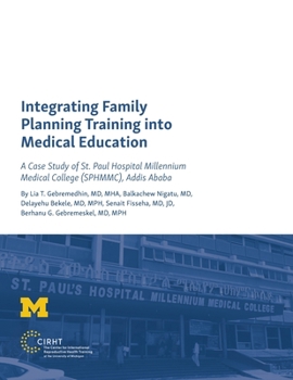 Integrating Family Planning Training Into Medical Education: A Case Study of St. Paul's Hospital Millennium Medical College