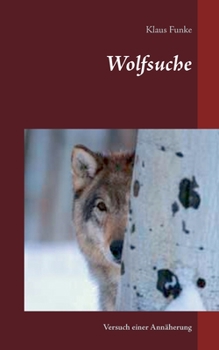 Paperback Wolfsuche: Versuch einer Ann?herung [German] Book