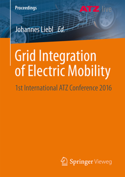 Paperback Grid Integration of Electric Mobility: 1st International Atz Conference 2016 Book