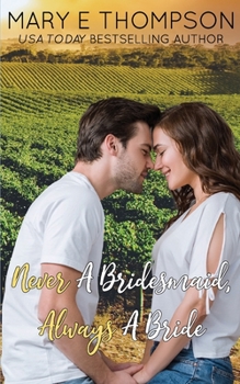 Never A Bridesmaid, Always A Bride - Book #2 of the Raise A Glass