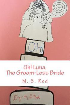 Paperback Oh! Luna,: The Groom-Less Bride Book