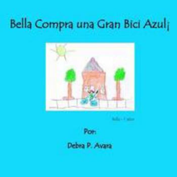 Paperback Bella Compra una Gran Bici Azul¡ (Spanish Edition) [Spanish] Book