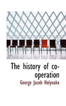 Paperback The History of Co-Operation Book