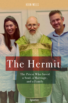 Paperback The Hermit: The Priest Who Saved a Soul, a Marriage, and a Family Book