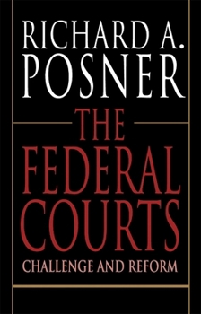 The Federal Courts: Challenge and Reform