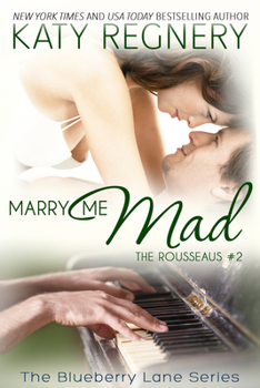 Paperback Marry Me Mad: The Rousseaus #2 Volume 13 Book