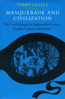 Paperback Masquerade and Civilization: The Carnivalesque in Eighteenth-Century English Culture and Fiction Book