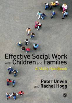 Paperback Effective Social Work with Children and Families: A Skills Handbook Book