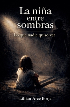 La niña entre sombras (Spanish Edition)