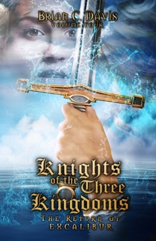 Paperback Knights of the three Kingdoms: The return of Excalibur Book