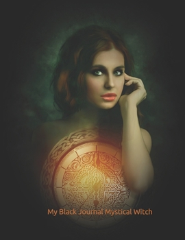 Paperback My Black Journal Mystical Witch: The World of Enchanted Imagination Book