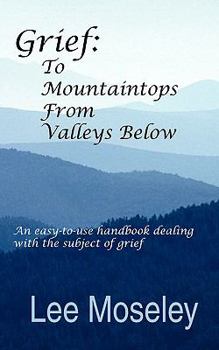 Paperback Grief: To Mountaintops from Valleys Below Book